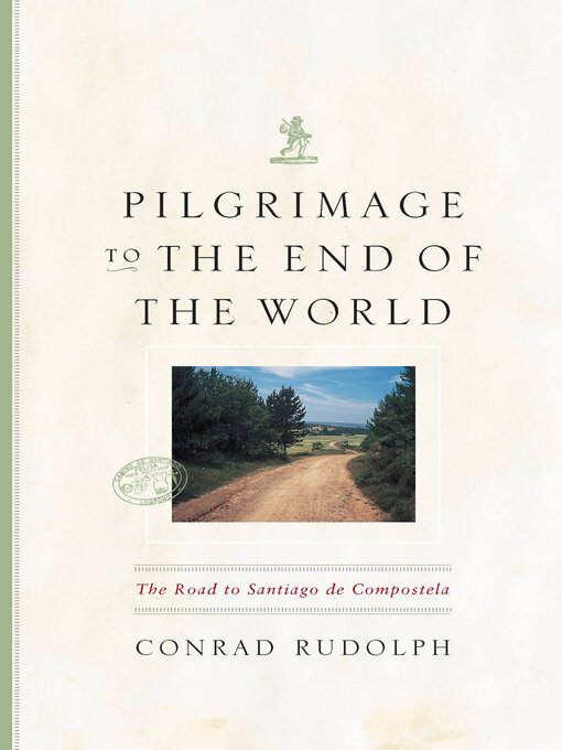 Title details for Pilgrimage to the End of the World by Conrad Rudolph - Available